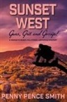 Penny Pence Smith - Sunset West-Guns, Grit and Gossip