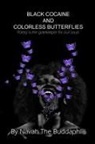 Navah The Buddaphliii - BLACK COCAINE AND COLORLESS BUTTERFLIES