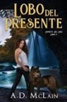 A. D. Mclain - Lobo Del Presente