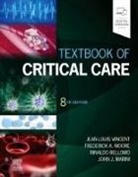 Rinaldo Bellomo, John J. Marini, Frederick A. Moore, Jean-Louis Vincent, Rinaldo Bellomo, Rinaldo (Chairman Bellomo... - Textbook of Critical Care