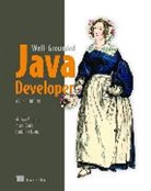 Jason Clark, Benjamin Evans, Martijn Verburg - Well-Grounded Java Developer, The