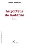 Philippe Simermann - Le porteur de lanterne
