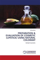 M Sumithra, M. Sumithra - PREPARATION & EVALUATION OF COSMETIC (LIPSTICK) USING NATURAL COLORANT