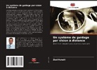 Ziad Hunaiti - Un système de guidage par vision à distance