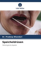 Dr Pradeep Bhandari, Dr. Pradeep Bhandari, Pradeep Bhandari - Speicheldrüsen