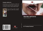 Dr. Pradeep Bhandari, Pradeep Bhandari - Glandes salivaires
