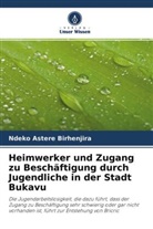 Ndeko Astere Birhenjira - Heimwerker und Zugang zu Beschäftigung durch Jugendliche in der Stadt Bukavu