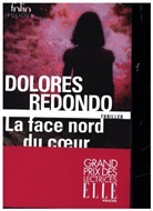 Dolores Redondo Meir, Dolores Redondo, Dolores Redondo Meira - La face nord du coeur : thriller