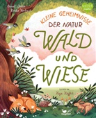 Annett Stütze, Stütze &amp; Vorbach, Britta Vorbach, Kaja Kajfez, Kaja Kajfež - Kleine Geheimnisse der Natur - Wald und Wiese