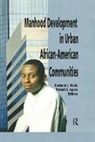 Robert J Jagers, Roderick J Watts, Robert J. Jagers, Roderick J. Watts - Manhood Development in Urban African-American Communities