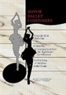Bruce R Schueneman, William E Studwell - Minor Ballet Composers