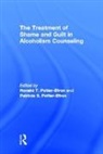 Patricia Potter-Efron, Ron Potter-Efron - The Treatment of Shame and Guilt in Alcoholism Counseling