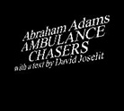 Abraham Adams, Adams Abraham, David Joselit, Joselit David - Ambulance Chasers