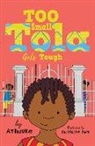 Atinuke, Onyinye Iwu - Too Small Tola Gets Tough