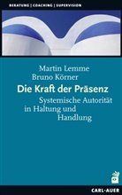 Bruno Körner, Martin Lemme - Die Kraft der Präsenz