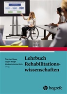 Markus Antonius Wirtz, Jürge Bengel, Jürgen Bengel, Thorsten Meyer, Markus Antonius Wirtz - Lehrbuch Rehabilitationswissenschaften