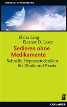 Elvira Lang, Eleanor D Laser, Eleanor D. Laser - Sedieren ohne Medikamente