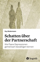 Guy Bodenmann - Schatten über der Partnerschaft