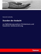 Heinrich Zschokke - Stunden der Andacht