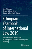 Martha Belete Hailu, Melaku Geboye Desta, Melak Geboye Desta, Melaku Geboye Desta, Martha Belete Hailu, Zeray Yihdego - Ethiopian Yearbook of International Law 2019