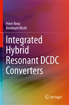 Pete Renz, Peter Renz, Bernhard Wicht - Integrated Hybrid Resonant DCDC Converters