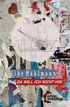 Elke Mählmann - Da will ich nicht hin