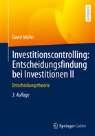 David Müller - Investitionscontrolling: Entscheidungsfindung bei Investitionen II