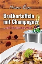 Helmut Exner - Bratkartoffeln mit Champagner