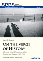 Izabella Agardi, Andrea Umland, Andreas Umland - On the Verge of History