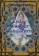 Margarethe Alb - Liebe-Wasser-Sandsturm