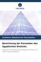 Fozilzhon Abdullaevich Mamadaliev - Berechnung der Parameter des ägyptischen Dreiecks