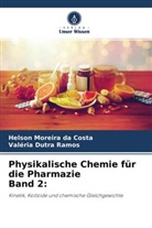 Valéria Dutra Ramos, Helso Moreira da Costa, Helson Moreira da Costa - Physikalische Chemie für die Pharmazie Band 2: