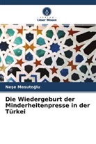 Ne¿e Mesuto¿lu, Nese Mesutoglu - Die Wiedergeburt der Minderheitenpresse in der Türkei