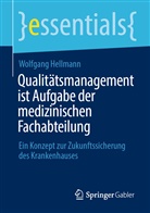Wolfgang Hellmann - Qualitätsmanagement ist Aufgabe der medizinischen Fachabteilung