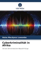 Haise Macdyess Luwombo - Cyberkriminalität in Afrika