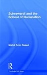 Mehdi Amin Razavi Aminrazavi, Aminrazavi Mehdi Amin Razavi, Mehdi Amin Razavi - Suhrawardi and the School of Illumination