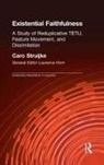 Caro Struijke, Struijke Caro, Laurence Horn, Horn Laurence - Existential Faithfullness