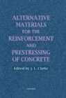 J.L. Clarke - Alternative Materials for the Reinforcement and Prestressing of Concrete