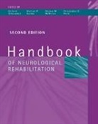 Michael P. Barnes, Barnes Michael P., Richard J. Greenwood, Greenwood Richard J., Thomas M. McMillan, McMillan Thomas M.... - Handbook of Neurological Rehabilitation