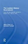 Alison Oram, Oram Alison, Annmarie Turnbull, Turnbull Annmarie - The Lesbian History Sourcebook