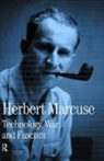 Herbert Marcuse, Douglas Kellner - Technology, War and Fascism