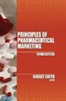 Mickey C. Smith, Smith Mickey C., Mickey C. Smith Ph.D. - Principles of Pharmaceutical Marketing