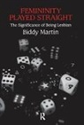 Biddy Martin - Femininity Played Straight