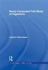 Ljerka V. Rasmussen, Rasmussen Ljerka V. - Newly Composed Folk Music of Yugoslavia