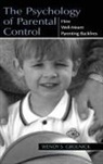 Wendy S. Grolnick, Grolnick Wendy S. - The Psychology of Parental Control