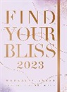 Editors of Rock Point - Find Your Bliss 2023 Weekly Planner