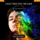Liza Moonlight - High Vibes for The Kids