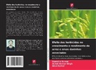 Arun Kumar, Upendra Kumar, Ashok Kumar Singh - Efeito dos herbicidas no crescimento e rendimento do arroz e ervas daninhas associadas