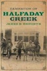 James B. Hendryx - Damnation on Halfaday Creek
