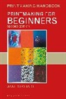 Jane Stobart, Stobart Jane - Printmaking for Beginners